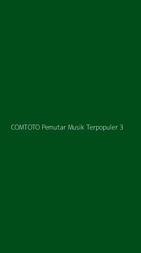 Tampilan Antarmuka Aplikasi Comtoto Pemutar Musik Terpopuler - 3