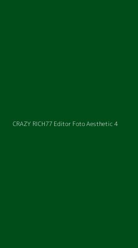 Tampilan Antarmuka Aplikasi Crazy Rich77 Editor Foto Aesthetic - 4