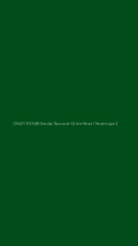 Tampilan Antarmuka Aplikasi Crazy Rich88 Bandar Baccarat Online Resmi Terpercaya - 2