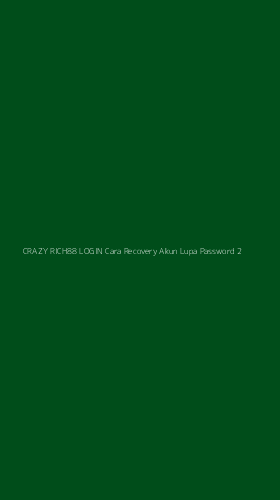 Tampilan Antarmuka Aplikasi Crazy Rich88 Login Cara Recovery Akun Lupa Password - 2