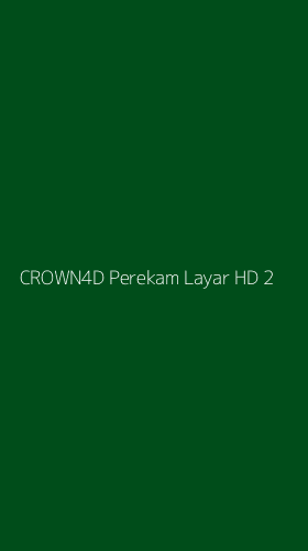 Tampilan Antarmuka Aplikasi Crown4d Perekam Layar Hd - 2