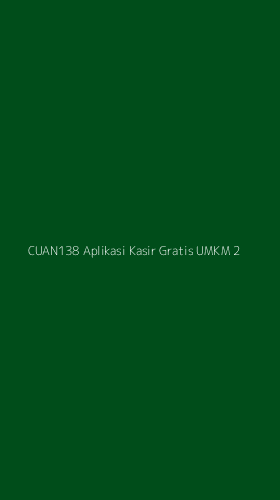 Tampilan Antarmuka Aplikasi Cuan138 Aplikasi Kasir Gratis Umkm - 2