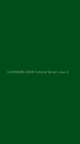 Tampilan Antarmuka Aplikasi Cukong99 Login Tutorial Server Linux - 2