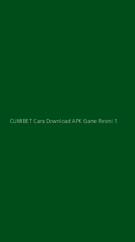 Tampilan Antarmuka Aplikasi Cumibet Cara Download Apk Game Resmi - 1
