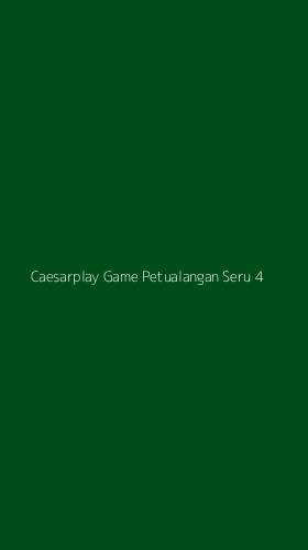 Tampilan Antarmuka Aplikasi Caesarplay Game Petualangan Seru - 4