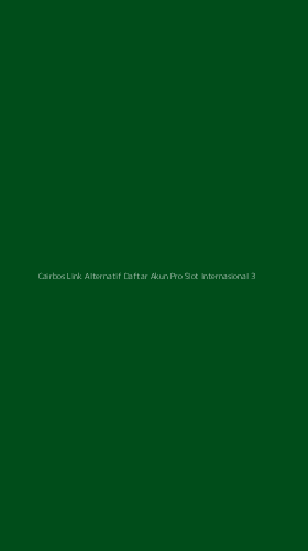 Tampilan Antarmuka Aplikasi Cairbos Link Alternatif Daftar Akun Pro Slot Internasional - 3