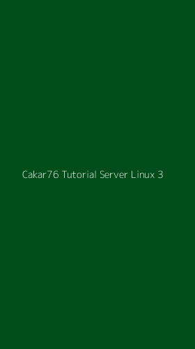 Tampilan Antarmuka Aplikasi Cakar76 Tutorial Server Linux - 3