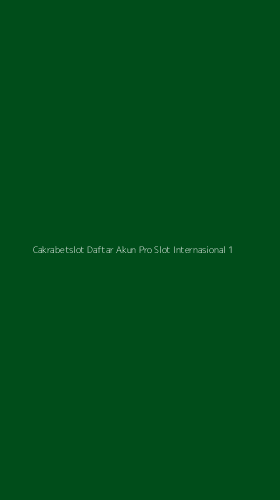 Tampilan Antarmuka Aplikasi Cakrabetslot Daftar Akun Pro Slot Internasional - 1