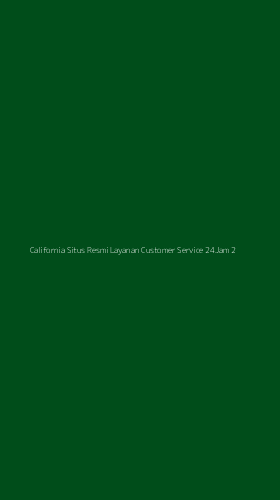 Tampilan Antarmuka Aplikasi California Situs Resmi Layanan Customer Service 24jam - 2