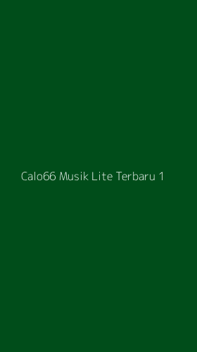 Tampilan Antarmuka Aplikasi Calo66 Musik Lite Terbaru - 1