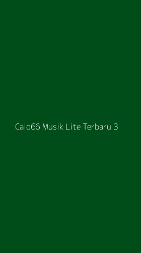 Tampilan Antarmuka Aplikasi Calo66 Musik Lite Terbaru - 3