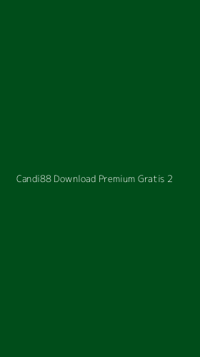 Tampilan Antarmuka Aplikasi Candi88 Download Premium Gratis - 2