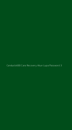 Tampilan Antarmuka Aplikasi Canduslot88 Cara Recovery Akun Lupa Password - 3