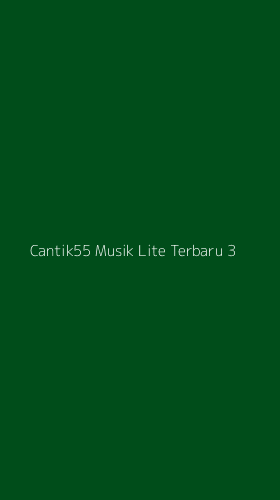 Tampilan Antarmuka Aplikasi Cantik55 Musik Lite Terbaru - 3