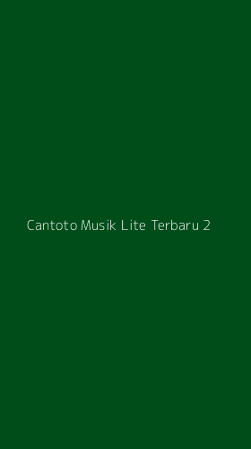 Tampilan Antarmuka Aplikasi Cantoto Musik Lite Terbaru - 2