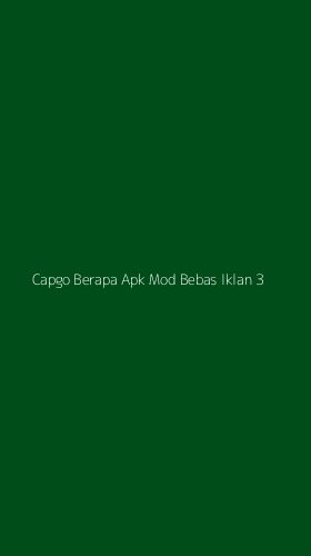 Tampilan Antarmuka Aplikasi Capgo Berapa Apk Mod Bebas Iklan - 3