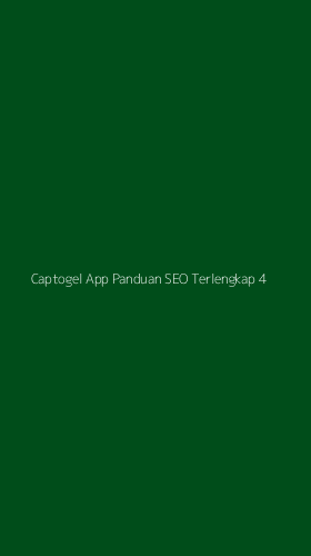 Tampilan Antarmuka Aplikasi Captogel App Panduan Seo Terlengkap - 4