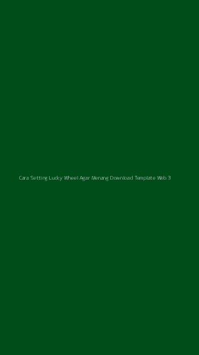 Tampilan Antarmuka Aplikasi Cara Setting Lucky Wheel Agar Menang Download Template Web - 3