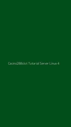 Tampilan Antarmuka Aplikasi Casino288slot Tutorial Server Linux - 4