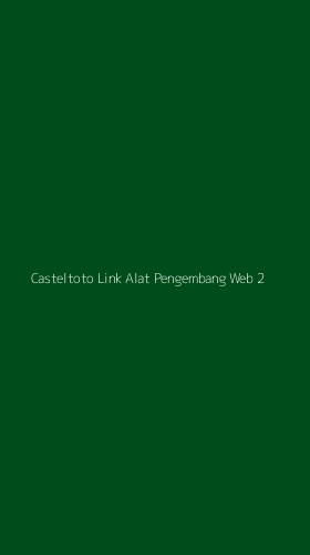 Tampilan Antarmuka Aplikasi Casteltoto Link Alat Pengembang Web - 2