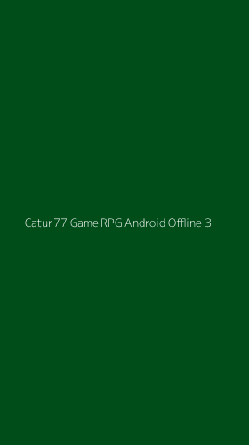 Tampilan Antarmuka Aplikasi Catur77 Game Rpg Android Offline - 3