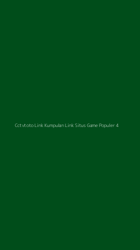 Tampilan Antarmuka Aplikasi Cctvtoto Link Kumpulan Link Situs Game Populer - 4