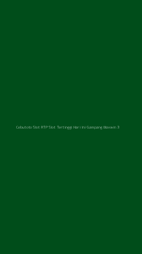 Tampilan Antarmuka Aplikasi Cebutoto Slot Rtp Slot Tertinggi Hari Ini Gampang Maxwin - 3