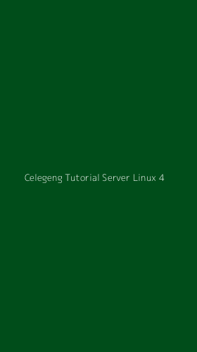 Tampilan Antarmuka Aplikasi Celegeng Tutorial Server Linux - 4