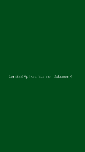 Tampilan Antarmuka Aplikasi Ceri338 Aplikasi Scanner Dokumen - 4