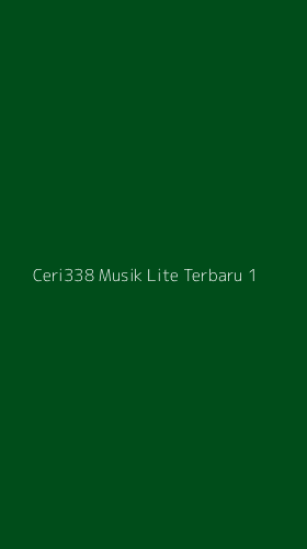 Tampilan Antarmuka Aplikasi Ceri338 Musik Lite Terbaru - 1