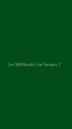 Tampilan Antarmuka Aplikasi Ceri388 Musik Lite Terbaru - 2