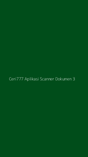 Tampilan Antarmuka Aplikasi Ceri777 Aplikasi Scanner Dokumen - 3
