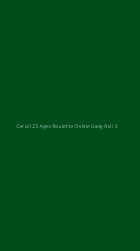 Tampilan Antarmuka Aplikasi Ceria123 Agen Roulette Online Uang Asli - 3