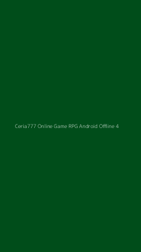 Tampilan Antarmuka Aplikasi Ceria777 Online Game Rpg Android Offline - 4