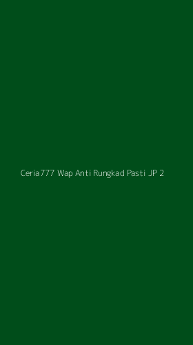 Tampilan Antarmuka Aplikasi Ceria777 Wap Anti Rungkad Pasti Jp - 2