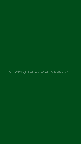 Tampilan Antarmuka Aplikasi Cerita 777 Login Panduan Main Casino Online Pemula - 4