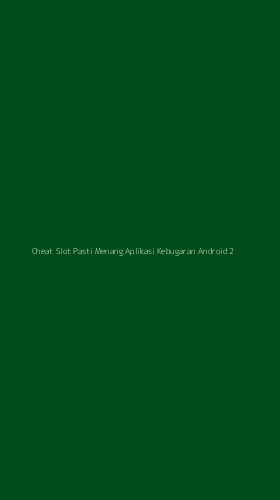 Tampilan Antarmuka Aplikasi Cheat Slot Pasti Menang Aplikasi Kebugaran Android - 2