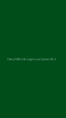Tampilan Antarmuka Aplikasi Chery188 Link Login Live Casino Hd - 2