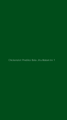 Tampilan Antarmuka Aplikasi Chickenslot Prediksi Bola Jitu Malam Ini - 1