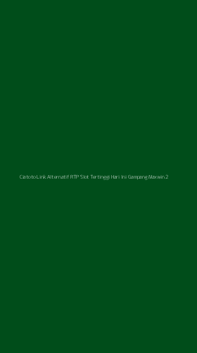 Tampilan Antarmuka Aplikasi Ciatoto Link Alternatif Rtp Slot Tertinggi Hari Ini Gampang Maxwin - 2