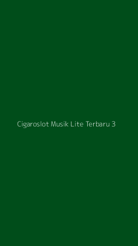 Tampilan Antarmuka Aplikasi Cigaroslot Musik Lite Terbaru - 3
