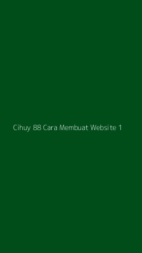 Tampilan Antarmuka Aplikasi Cihuy 88 Cara Membuat Website - 1