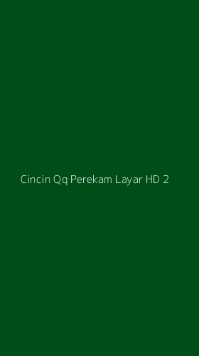 Tampilan Antarmuka Aplikasi Cincin Qq Perekam Layar Hd - 2