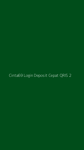Tampilan Antarmuka Aplikasi Cinta69 Login Deposit Cepat Qris - 2