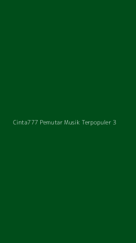 Tampilan Antarmuka Aplikasi Cinta777 Pemutar Musik Terpopuler - 3