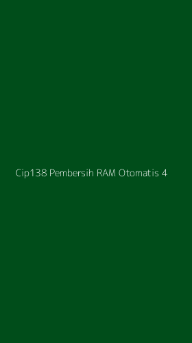 Tampilan Antarmuka Aplikasi Cip138 Pembersih Ram Otomatis - 4