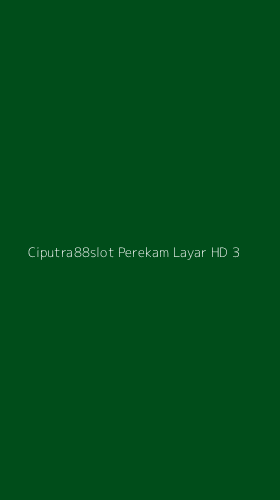 Tampilan Antarmuka Aplikasi Ciputra88slot Perekam Layar Hd - 3
