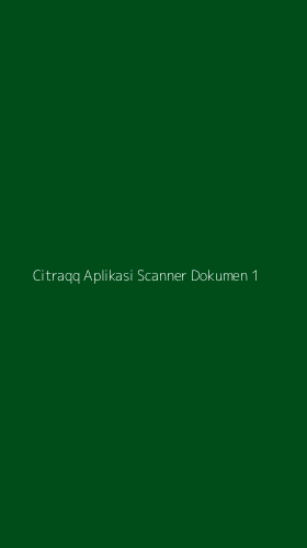 Tampilan Antarmuka Aplikasi Citraqq Aplikasi Scanner Dokumen - 1