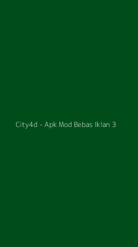Tampilan Antarmuka Aplikasi City4d - Apk Mod Bebas Iklan - 3