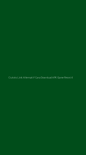 Tampilan Antarmuka Aplikasi Ciutoto Link Alternatif Cara Download Apk Game Resmi - 4